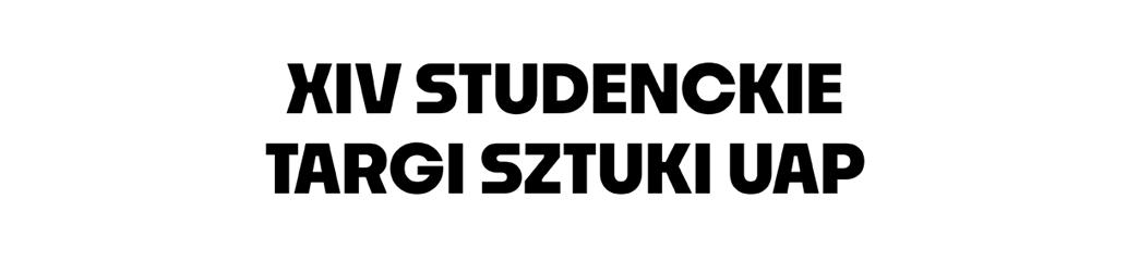 Baner z napisem Studenckie Targi Sztuki UAP - XII edycja